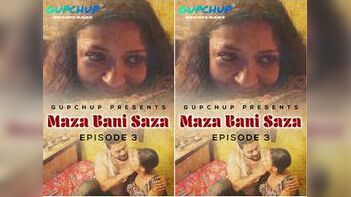 Watch Now - GupChup Maaza Bani Saaza Episode 3 - Exclusive on Net!